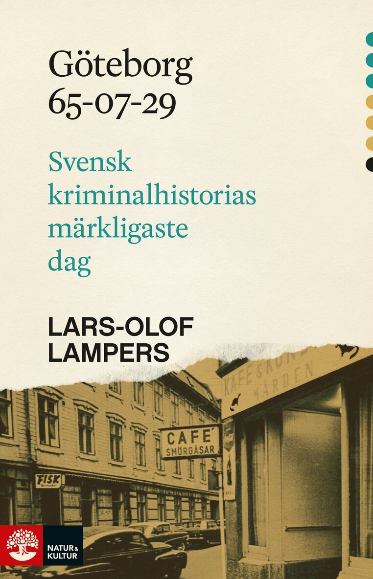Lars-Olof Lampers - Göteborg 65-07-29 : Svensk kriminalhistorias märkligaste dag, E-bok