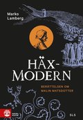 Hxmodern : berttelsen om Malin Matsdotter