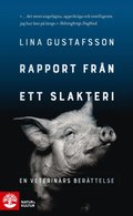 Rapport frn ett slakteri : en veterinrs berttelse