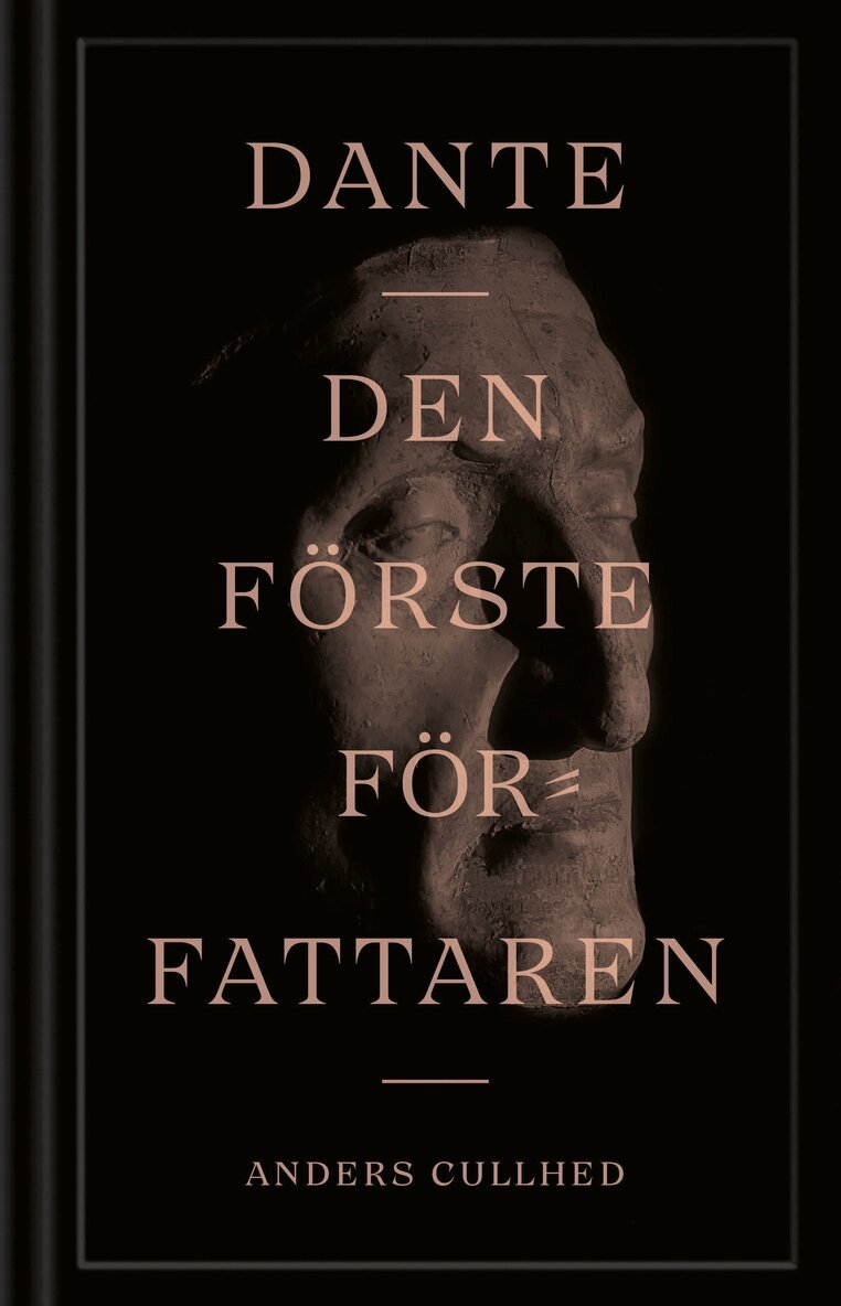 Anders Cullhed - Dante : den förste författaren, E-bok