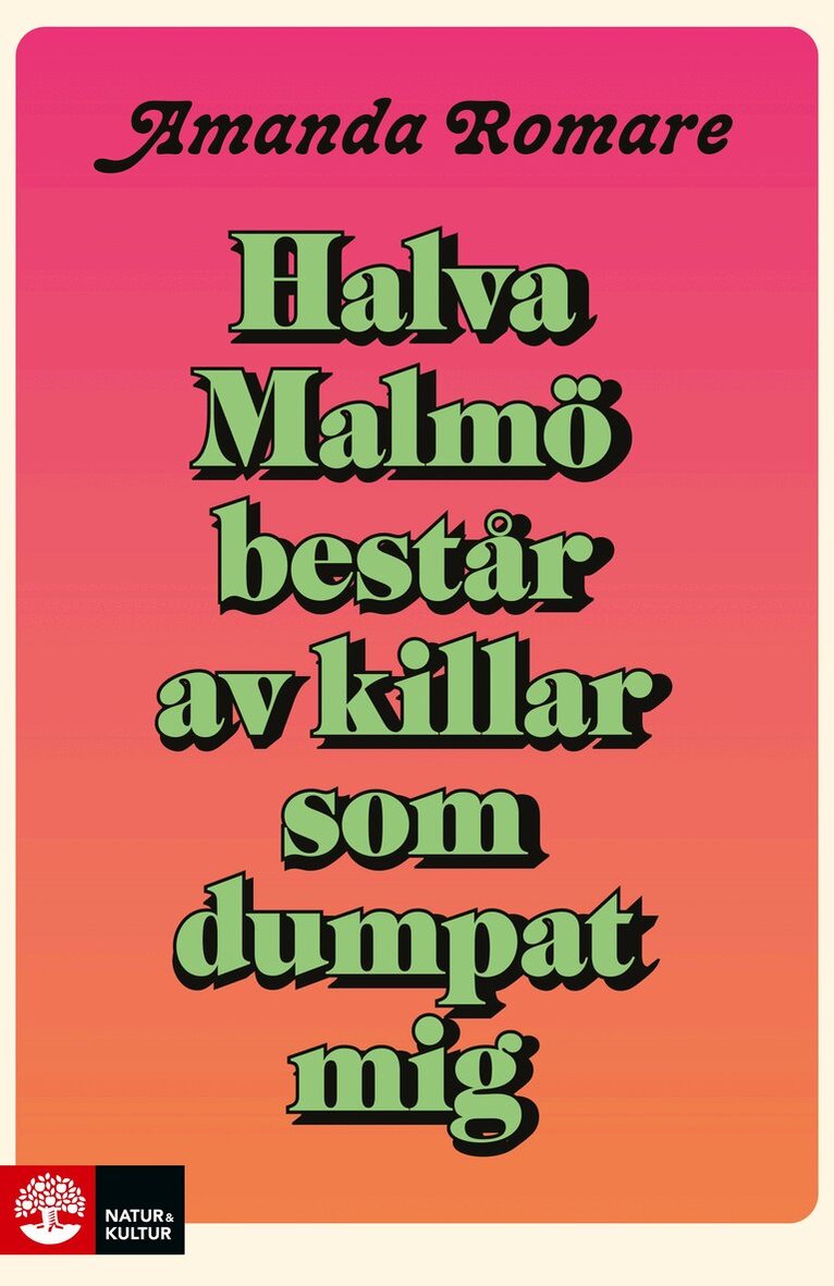 Amanda Romare - Halva Malmö består av killar som dumpat mig, E-bok