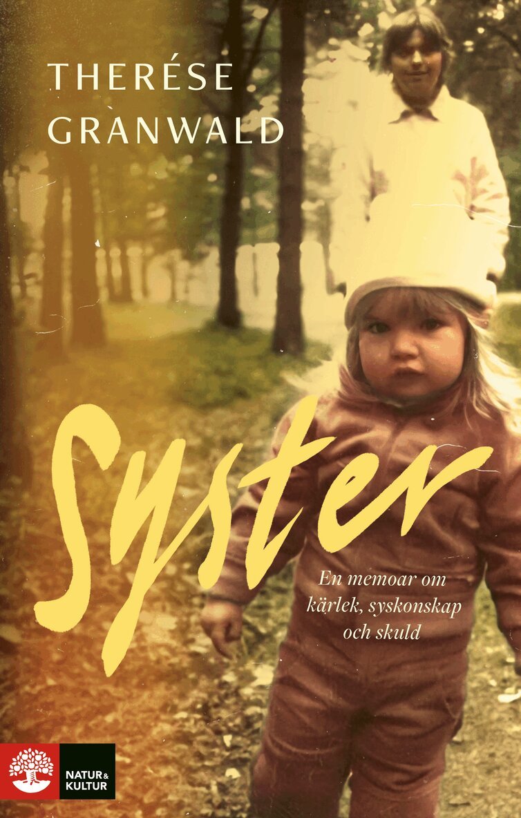 Therése Granwald - Syster : en memoar om kärlek, syskonskap och skuld, E-bok