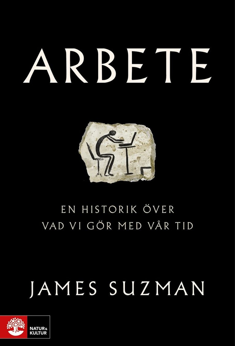 James Suzman - Arbete : en historik över vad vi gör med vår tid, E-bok