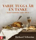 Varje tugga r en tanke : Svensk matkultur under 800 r