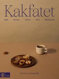 Kakfatet : sm�kakor, mjuka kakor, kex & br�dkakor
