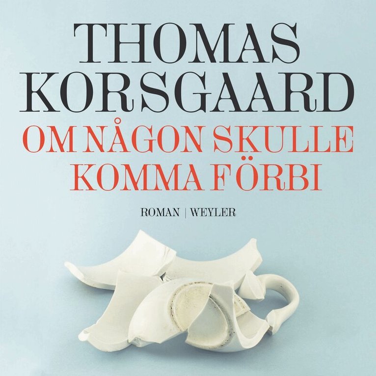 Thomas Korsgaard - Om någon skulle komma förbi, Ljudbok