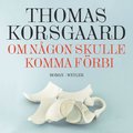 Om någon skulle komma förbi