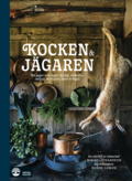 Kocken & jgaren : s jagar och lagar du lg, vildsvin, rdjur, dovhjort, hare och fgel