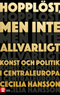 Hopplst, men inte allvarligt : konst och politik i Centraleuropa