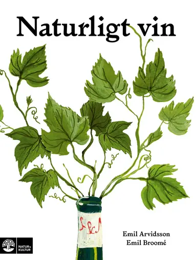 Emil Broomé, Emil Arvidson - Naturligt vin, Inbunden