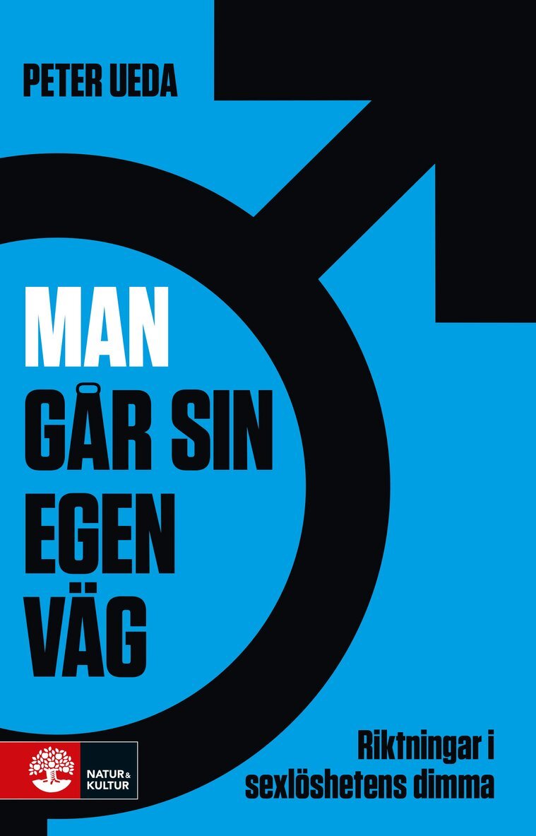 Peter Ueda - Man går sin egen väg : riktningar i sexlöshetens dimma, E-bok