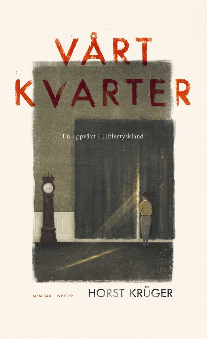 Horst Krüger - Vårt kvarter : en uppväxt i Hitlertyskland, E-bok