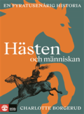Hsten och mnniskan : en fyratusenrig historia