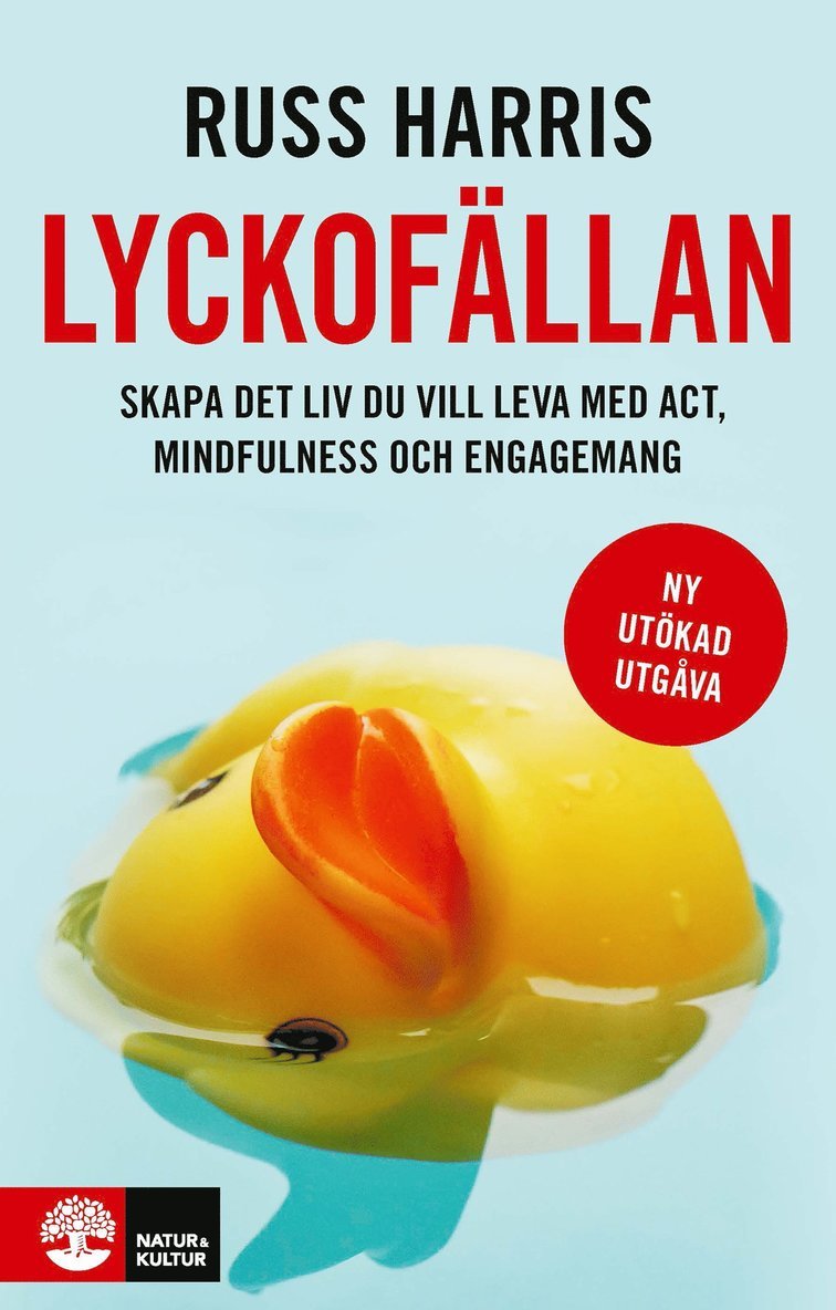 Russ Harris - Lyckofällan : skapa det liv du vill leva med ACT, mindfulness och engagemang, E-bok