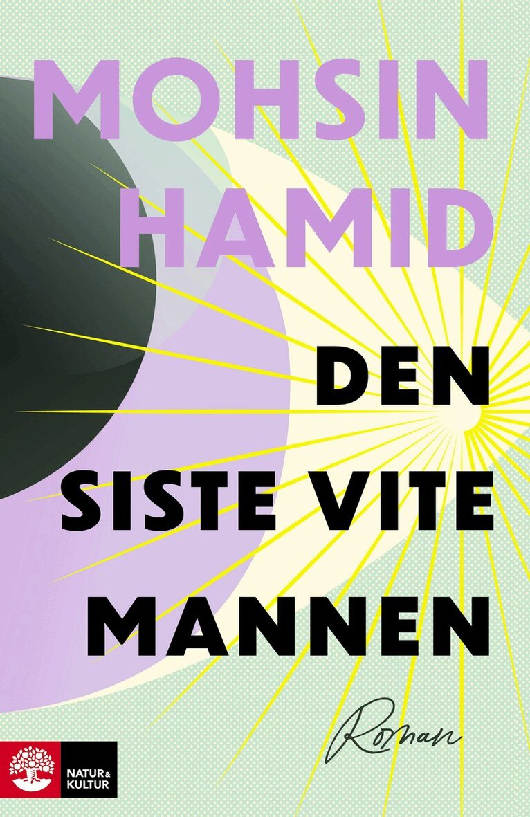 Mohsin Hamid - Den siste vite mannen, E-bok