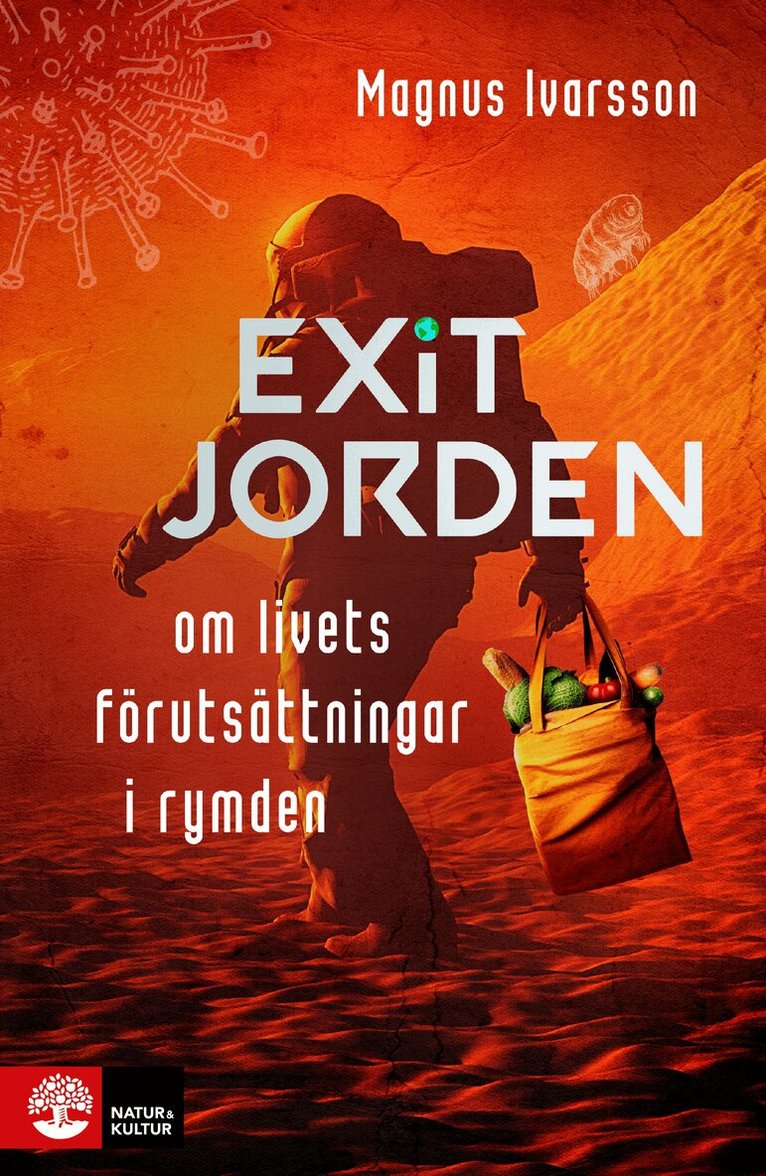 Magnus Ivarsson - Exit Jorden : om livets förutsättningar i rymden, E-bok