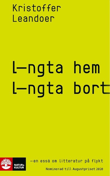 Kristoffer Leandoer - Längta hem, längta bort : en essä om litteratur på flykt, Pocket