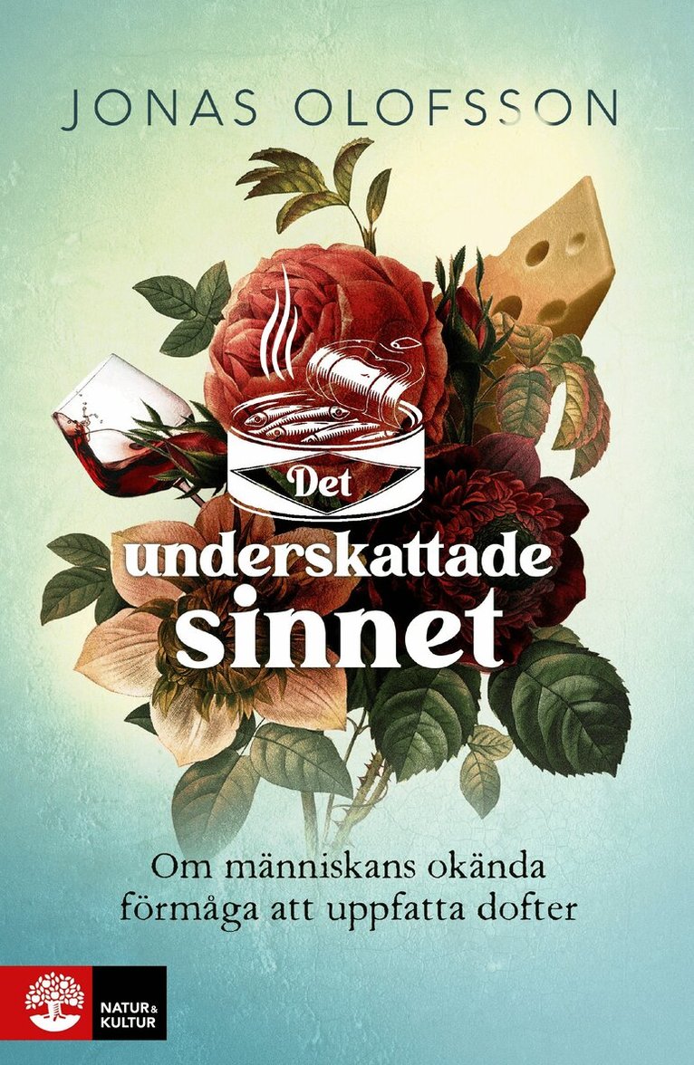 Jonas Olofsson - Det underskattade sinnet : om människans okända förmåga att uppfatta dofter, E-bok