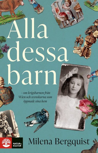 Milena Bergquist - Alla dessa barn : om krigsbarnen från Wien och svenskarna som öppnade sina hem, E-bok