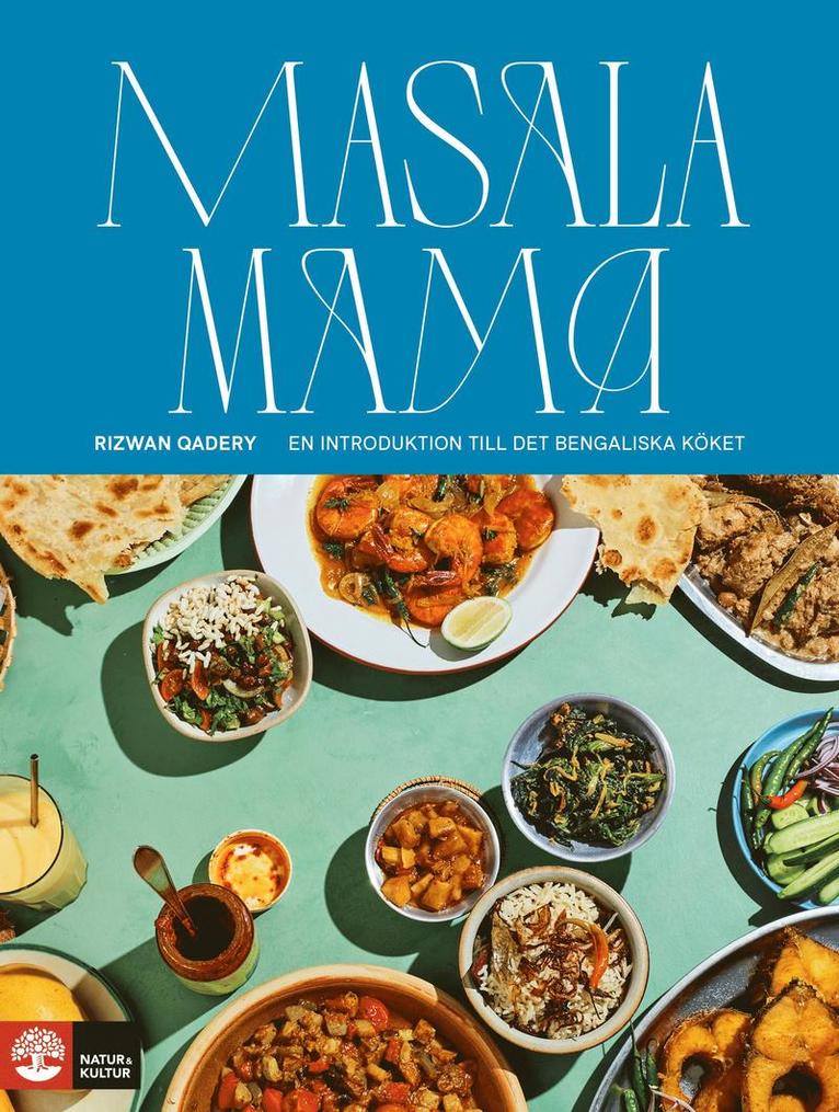 Rizwan Qadery - Masala mama : en introduktion till det bengaliska köket, E-bok