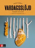 Vardagssl�jd : 18 projekt i tr� och textil