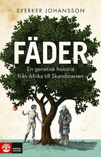 Fder : en genetisk historia frn Afrika till Skandinavien