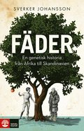 Fder : En genetisk historia frn Afrika till Skandinavien