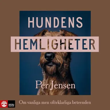 Per Jensen - Hundens hemligheter : om vanliga men oförklarliga beteenden, Ljudbok