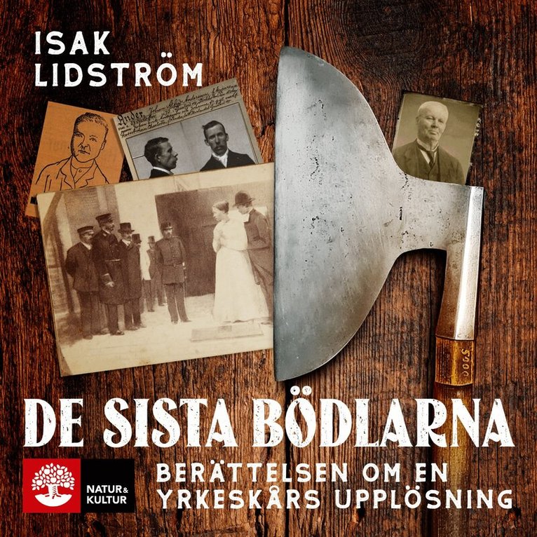 Isak Lidström - De sista bödlarna : berättelsen om en yrkeskårs upplösning, Ljudbok
