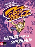 Rapport fr�n en superhj�lte