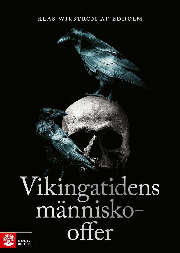 Klas Wikström af Edholm - Vikingatidens människooffer, Inbunden