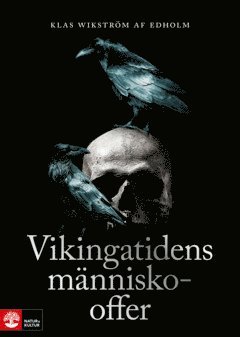 Klas Wikström af Edholm - Vikingatidens människooffer, E-bok
