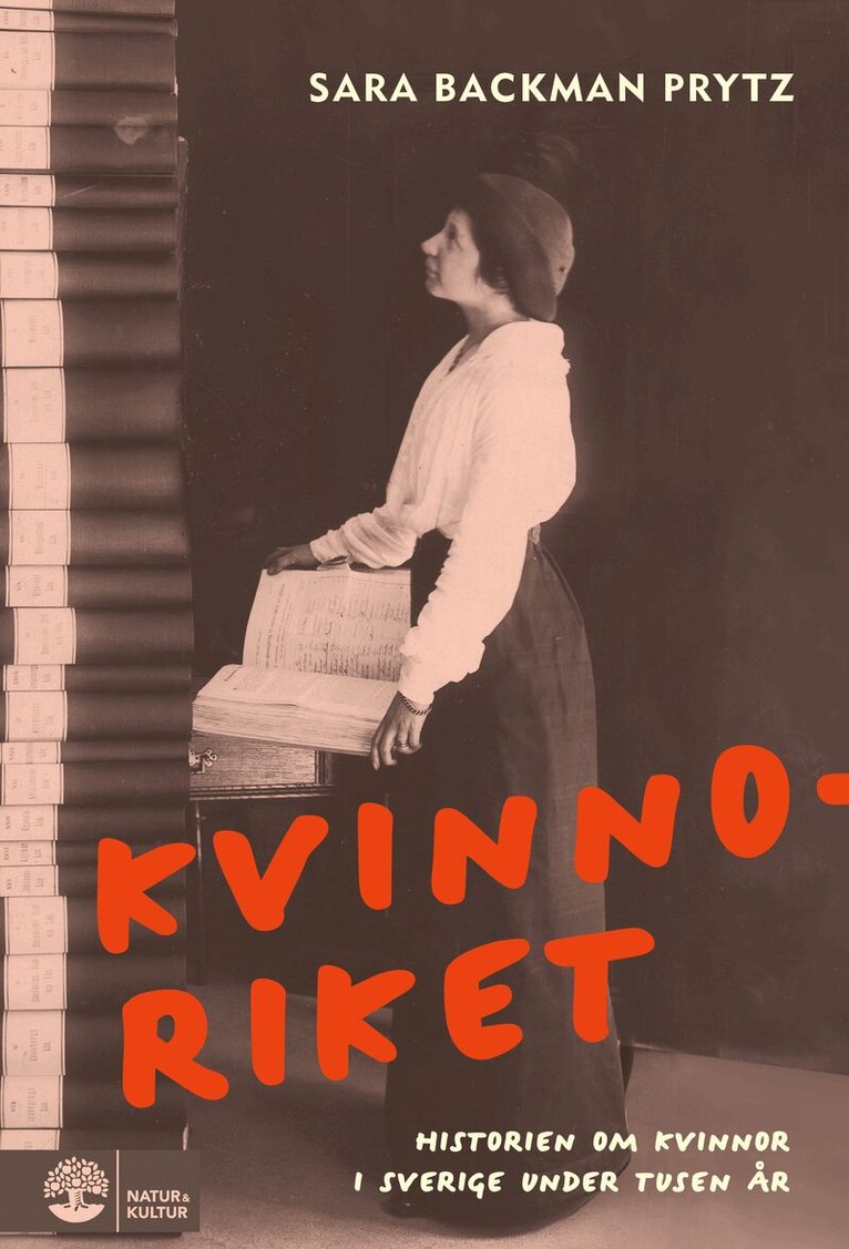 Sara Backman Prytz - Kvinnoriket : Historien om kvinnor i Sverige under tusen år, E-bok