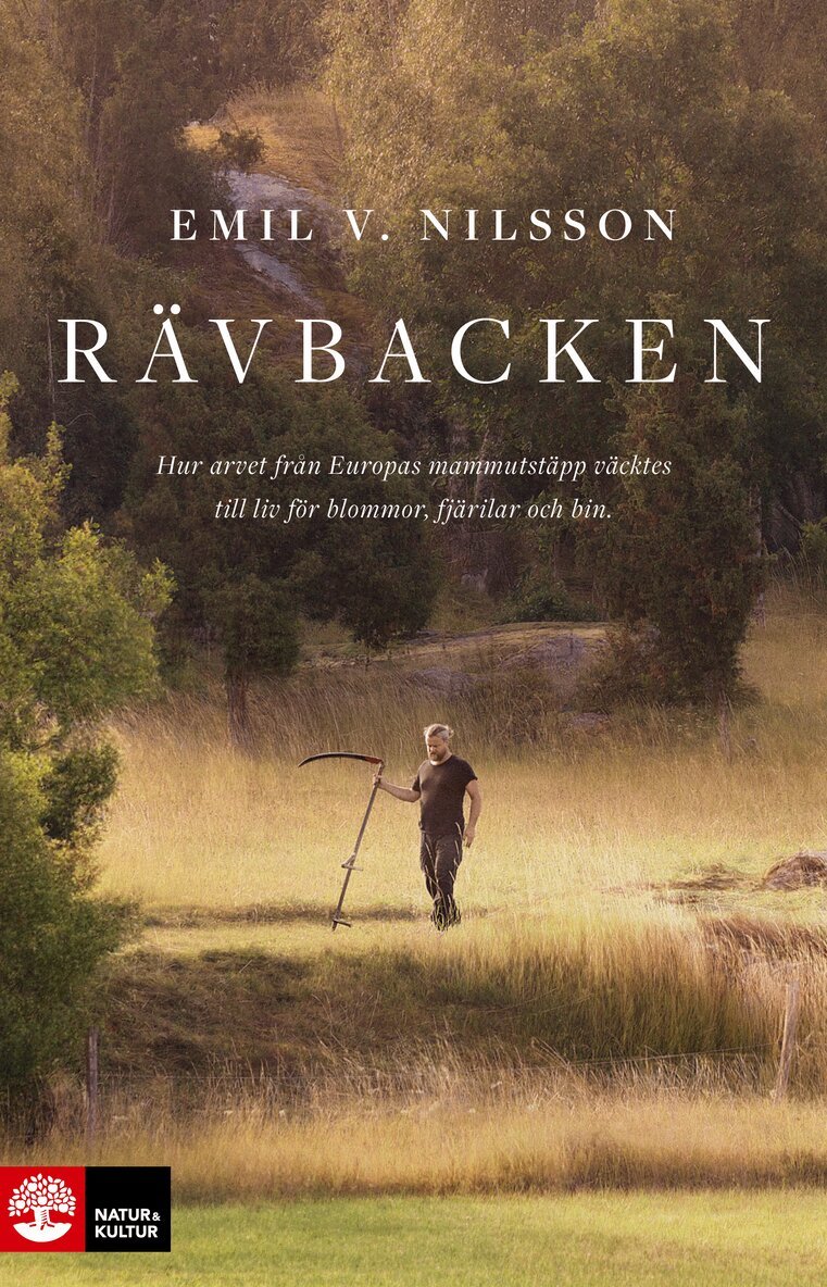 Emil V. Nilsson - Rävbacken : hur arvet från Europas mammutstäpp väcktes till liv för blommor, fjärilar och bin, E-bok