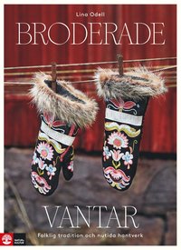 Broderade vantar : folklig tradition och nutida hantverk