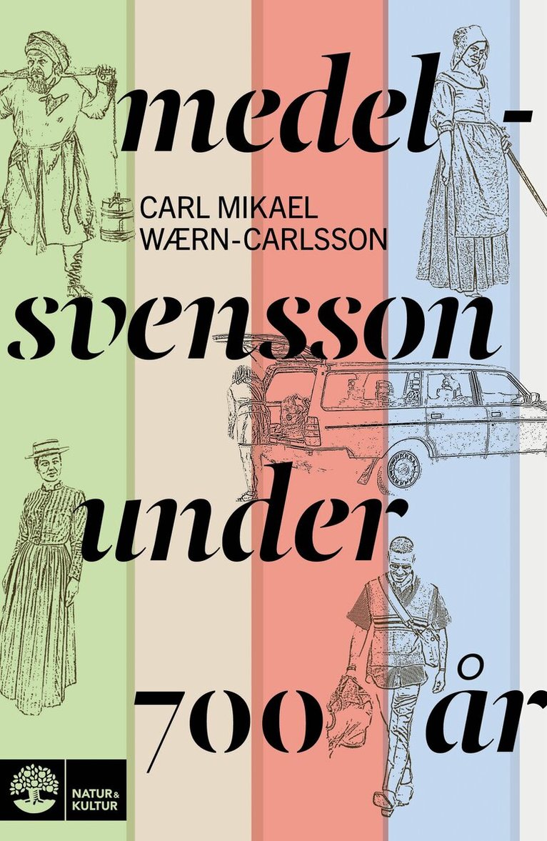 Carl Mikael Wærn-Carlsson - Medelsvensson under 700 år, Inbunden