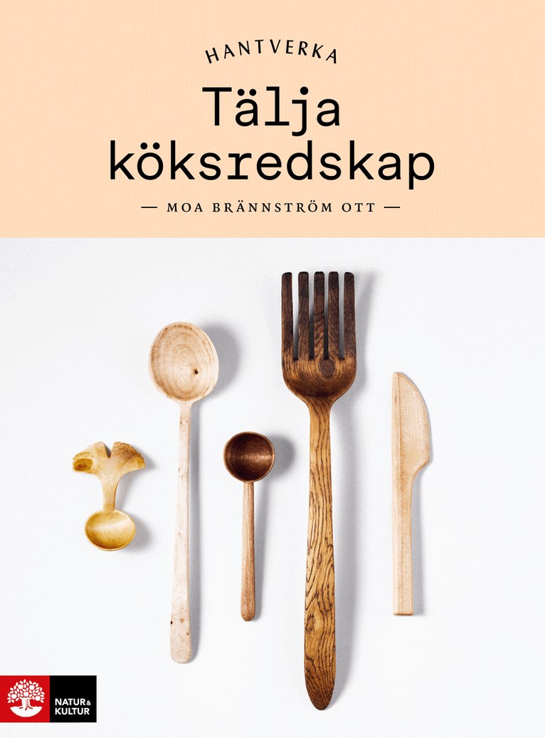 Moa Brännström Ott - Tälja köksredskap, E-bok