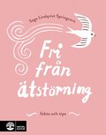 Fri fr�n �tst�rning : fakta och tips