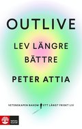 Outlive : lev lngre bttre