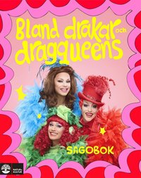 Bland drakar och dragqueens. Sagobok