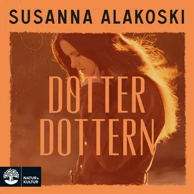 Susanna Alakoski - Dotterdottern, Ljudbok