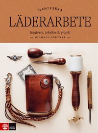 Lone Wolf läderarbete en hantverksbok Michael Gärtner Bok