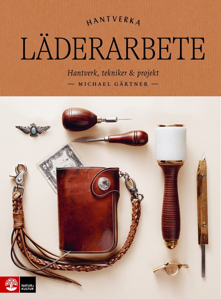 Michael Gärtner - Läderarbete : hantverk, tekniker & projekt, E-bok