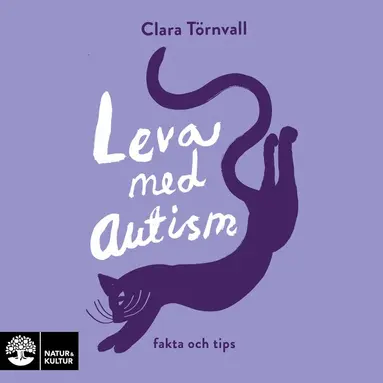 Clara Törnvall - Leva med autism : fakta och tips, Ljudbok