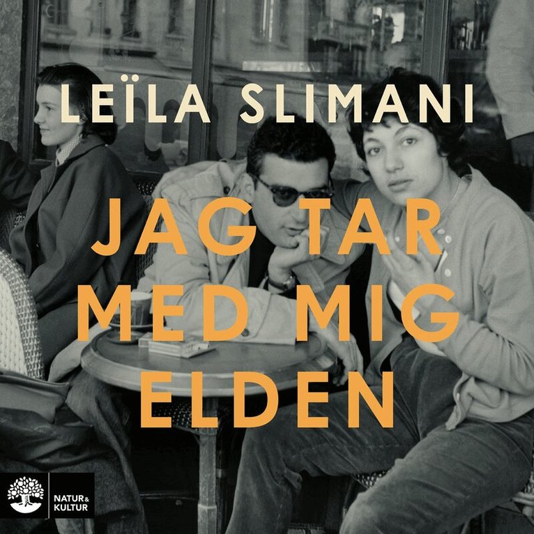 Leïla Slimani - Jag tar med mig elden, Ljudbok
