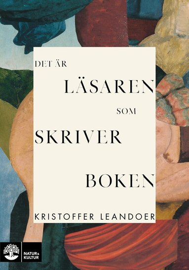 Kristoffer Leandoer - Det är läsaren som skriver boken, Inbunden