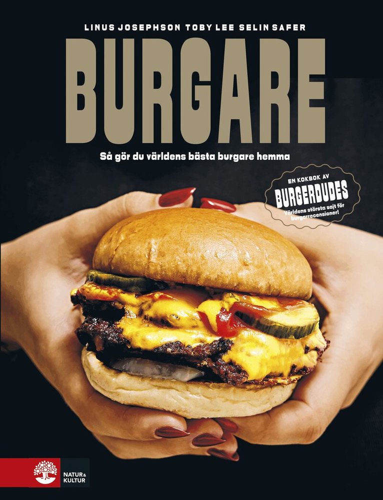 Linus Josephson, Toby Lee, Selin Safer - Burgare : så gör du världens bästa burgare hemma, E-bok