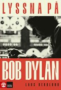 Lyssna p Bob Dylan