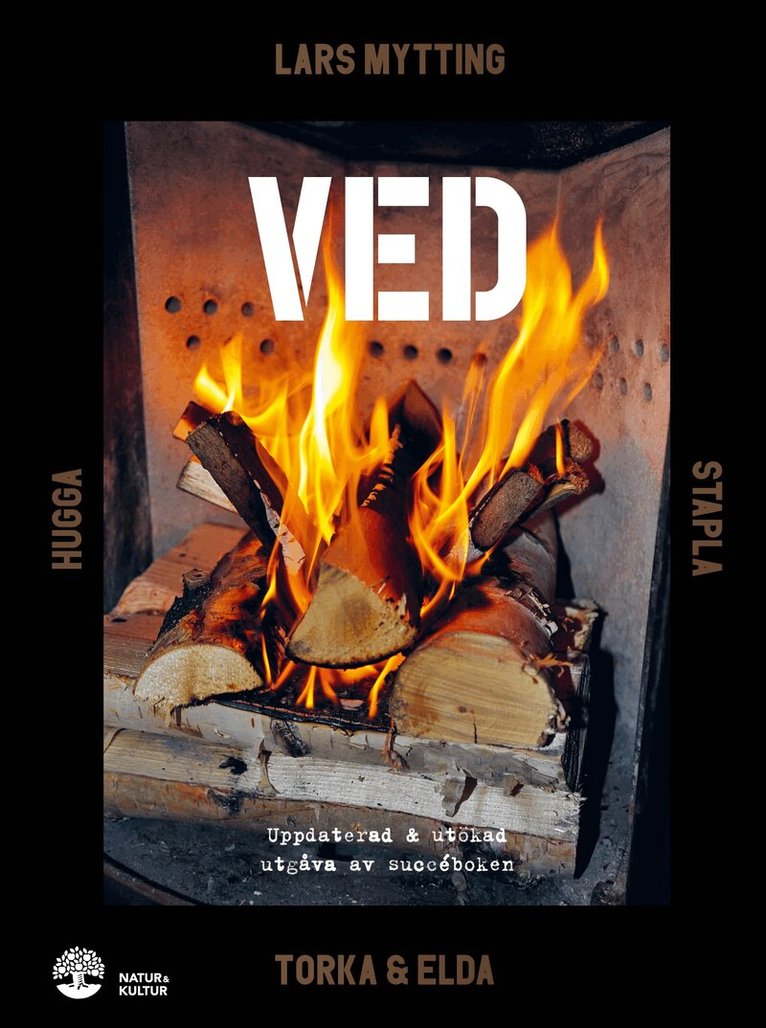 Lars Mytting - Ved : Hugga, stapla, torka & elda, E-bok
