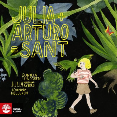 Gunilla Lundgren, Julia Hinshaw-Ryberg - Julia + Arturo = sant, Ljudbok